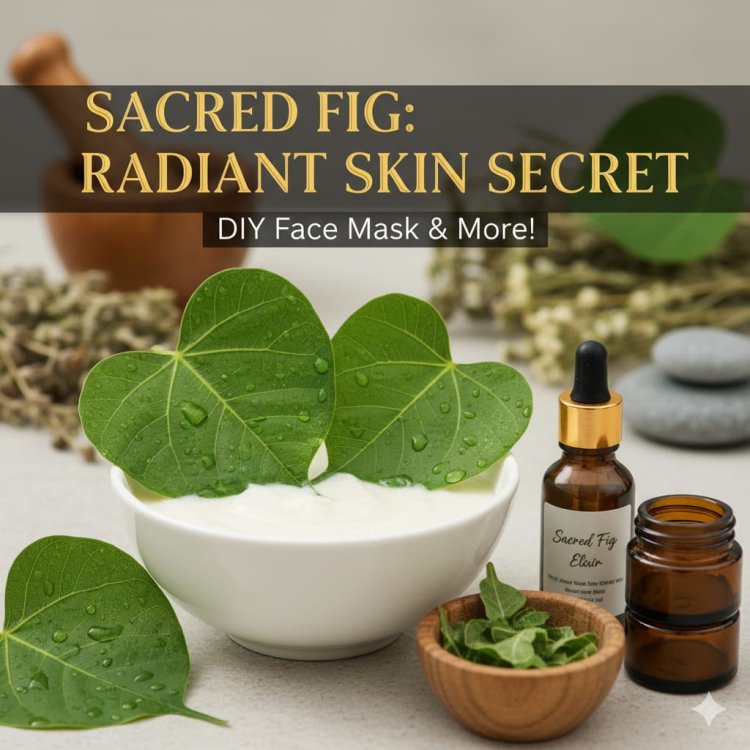 Peepal tree/sacred fig tree leaves using for skin ?