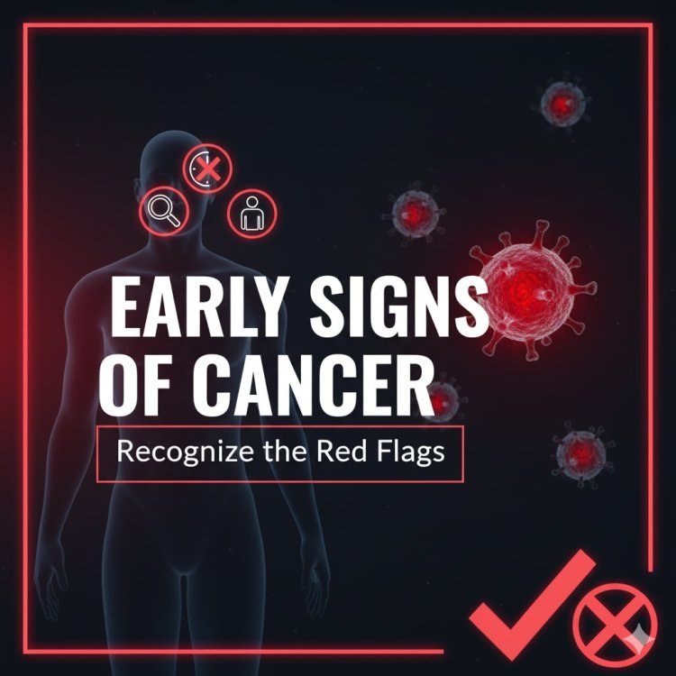 Early signs of cancer ?